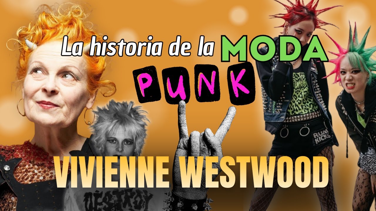 VIVIENNE WESTWOOD moda punk, escándalo y anarquía