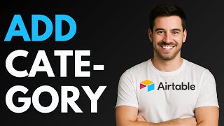 How to Add Category in Airtable [QUICK GUIDE]