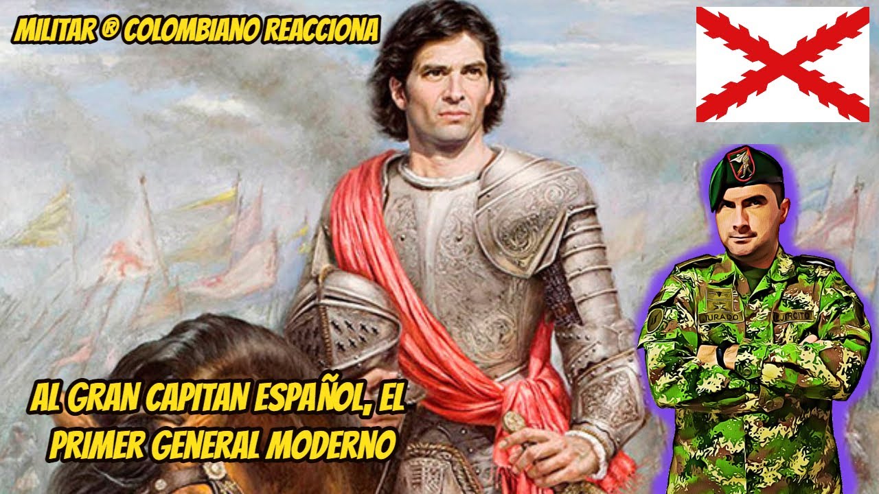 Militar ® Colombiano Reacciona AL GRAN CAPITAN ESPAÑOL