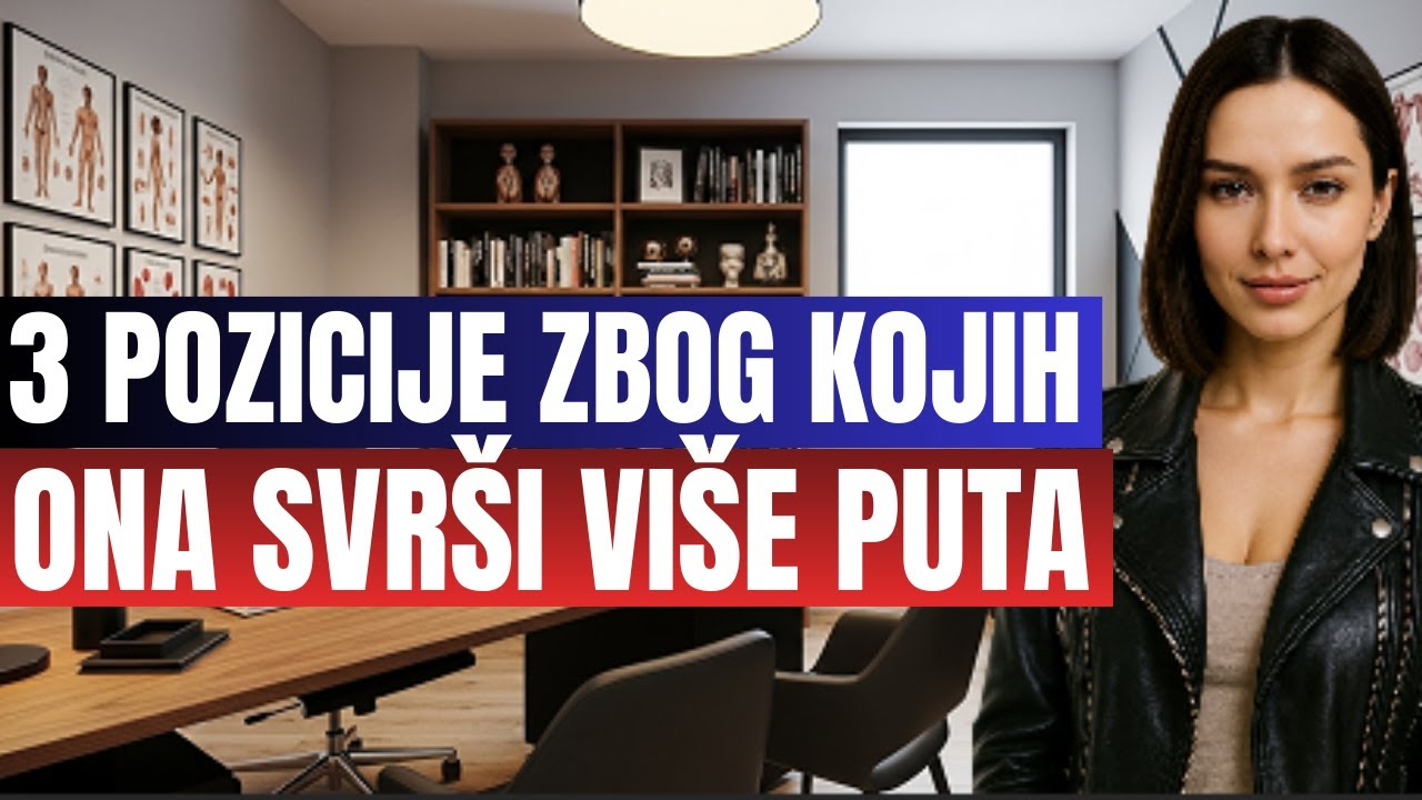 3 POZICIJE KOJE JE NATJERAJU DA SVRŠI VIŠE OD JEDNOM