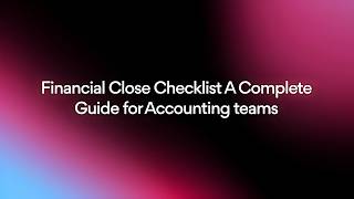 Financial Close Checklist: A Complete Guide for Accounting Teams #account #accounting