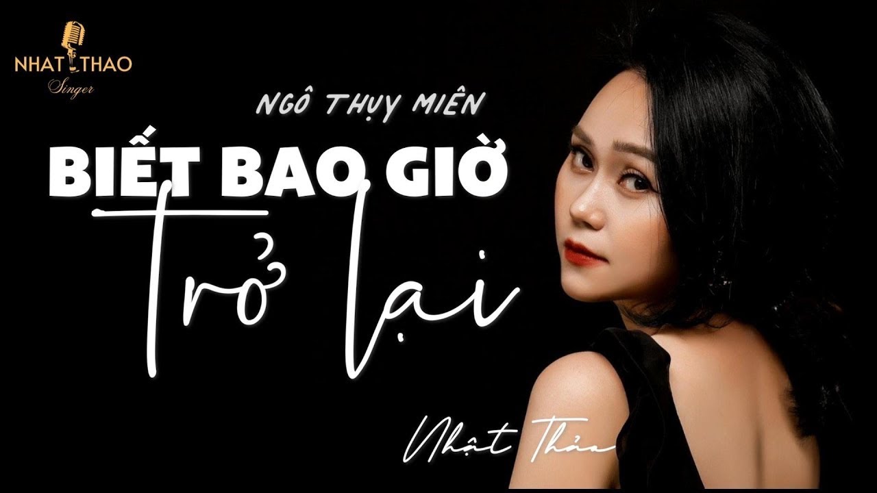 Nhật Thảo ☘️ Biết Bao Giờ Trở Lại