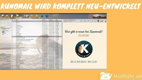 KuNoMail is being completely redesigned, we have an unofficial video from the developer conference