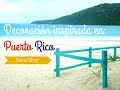 PUERTO RICO Y SUS BELLEZAS | Deco Vlog