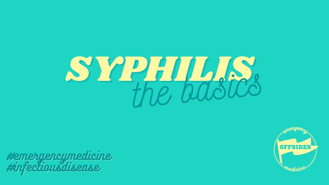 Syphilis How To Test Interpret Stage And Treat YouTube Syphilis How To Test Interpret Stage And Treat YouTube