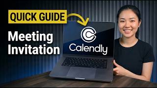 How To Create A Calendly Meeting Invitation [Quick Guide 2026]