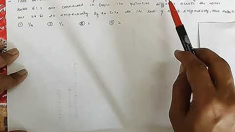 Two wires A and B made of same material and having lengths in the ratio 6:1