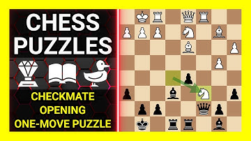 Chess Puzzles to Practice. Themes: Checkmate, Opening, One-move puzzle. Learn Chess
