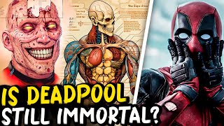 DEADPOOL ANATOMY Explained - What are his weaknesses and powers?