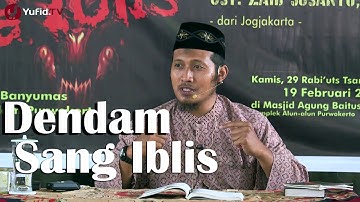 Kajian Islam: Dendam Sang Iblis - Ustadz Zaid Susanto, Lc