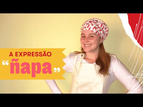 O que significa "ÑAPA"?