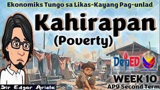 Kahirapan   Week 10 SECOND TERM Revised K-10 #AP9 #trimester