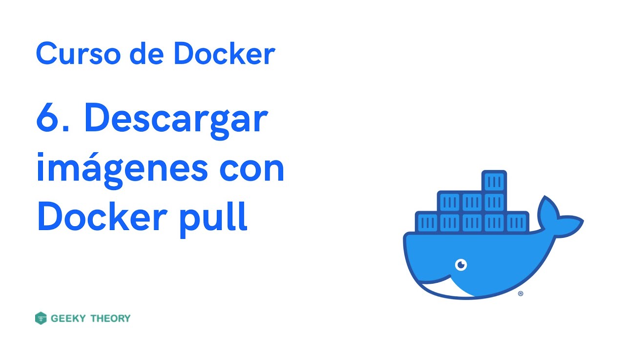 Curso de Docker 6. Descargar imágenes con Docker pull YouTube