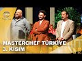 MasterChef TÃ Rkiye 3 KÄ SÄ M 07 07 2025 Masterchefturkiye â MasterChef TÃ Rkiye 3 KÄ SÄ M 07 07 2025 Masterchefturkiye â