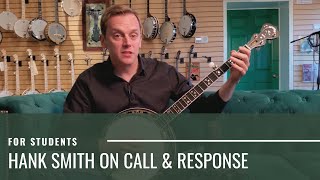 Hank Smith on Call & Response Hank Smith On Improvisation