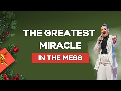 The Greatest Miracle In The Mess l History Makers Church