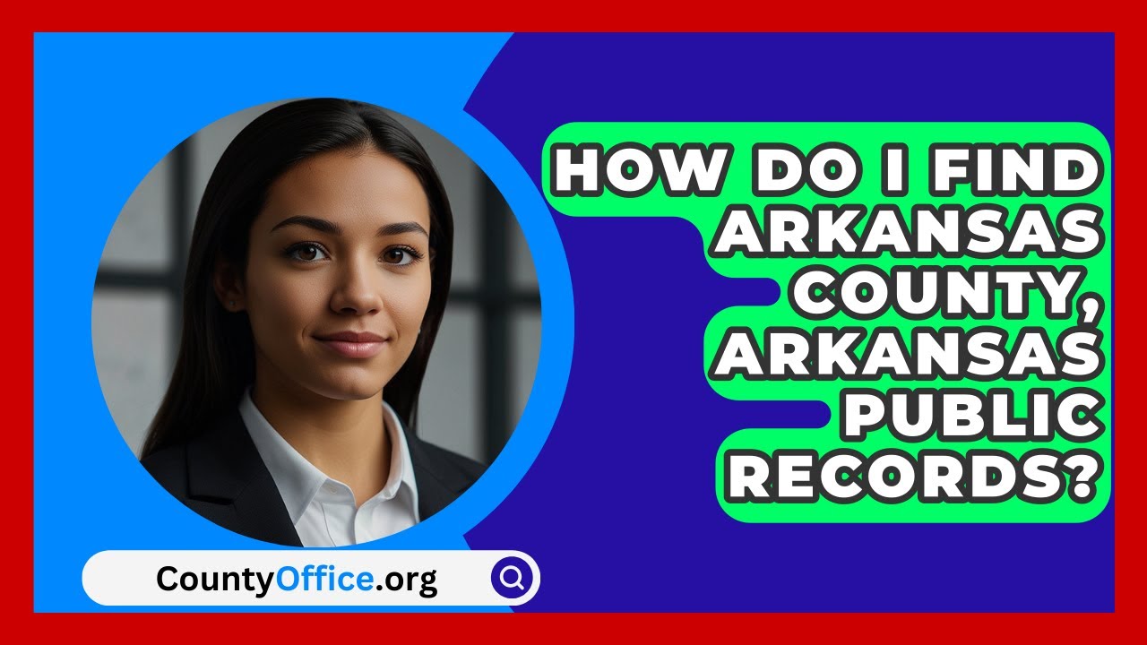 How Do I Find Arkansas County Arkansas Public Records CountyOffice how-do-i-find-arkansas-county-arkansas-public-records-countyoffice