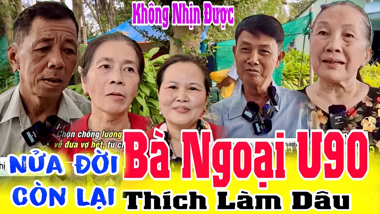 Tập 1990 : Rung rung Lên Tuyển Vợ Tuyển Chồng:Ông Ngoại Bà Ngoại RaTiêuChíNgãNgửa U90 U80 part 1