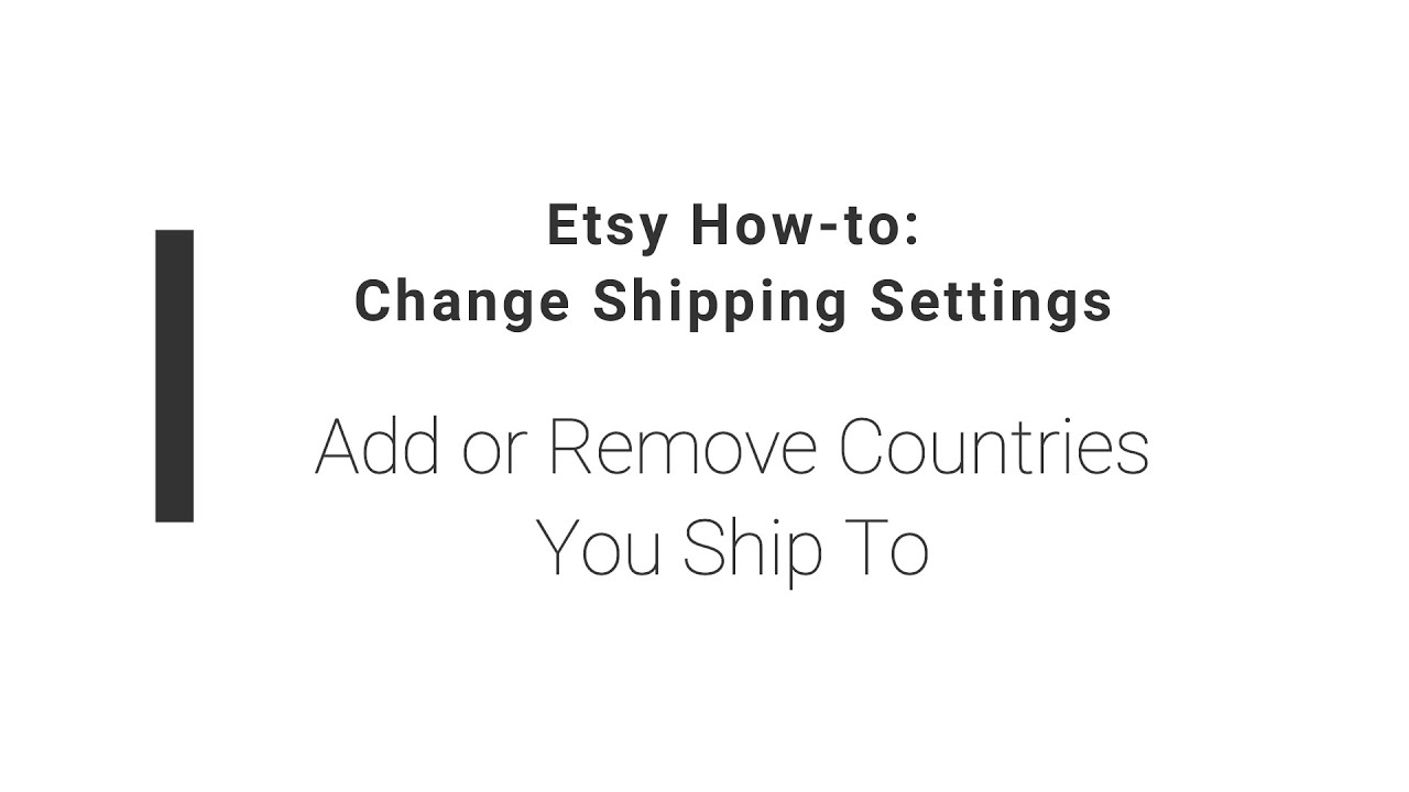 Etsy Howto Add or Remove Countries You Ship To (Change Shipping Settings) YouTube