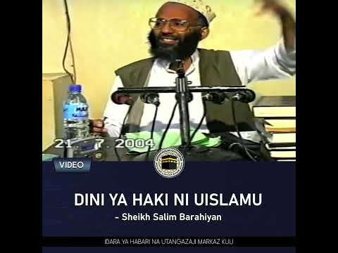 Dini Ya Haki Ni Uislamu Sheikh Salim Barahiyan