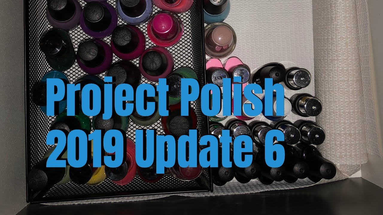 Ménage a Polish Update 6 | Project Polish 2019