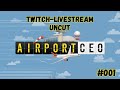 Airport CEO – Livestream (Uncut) | Deutsch