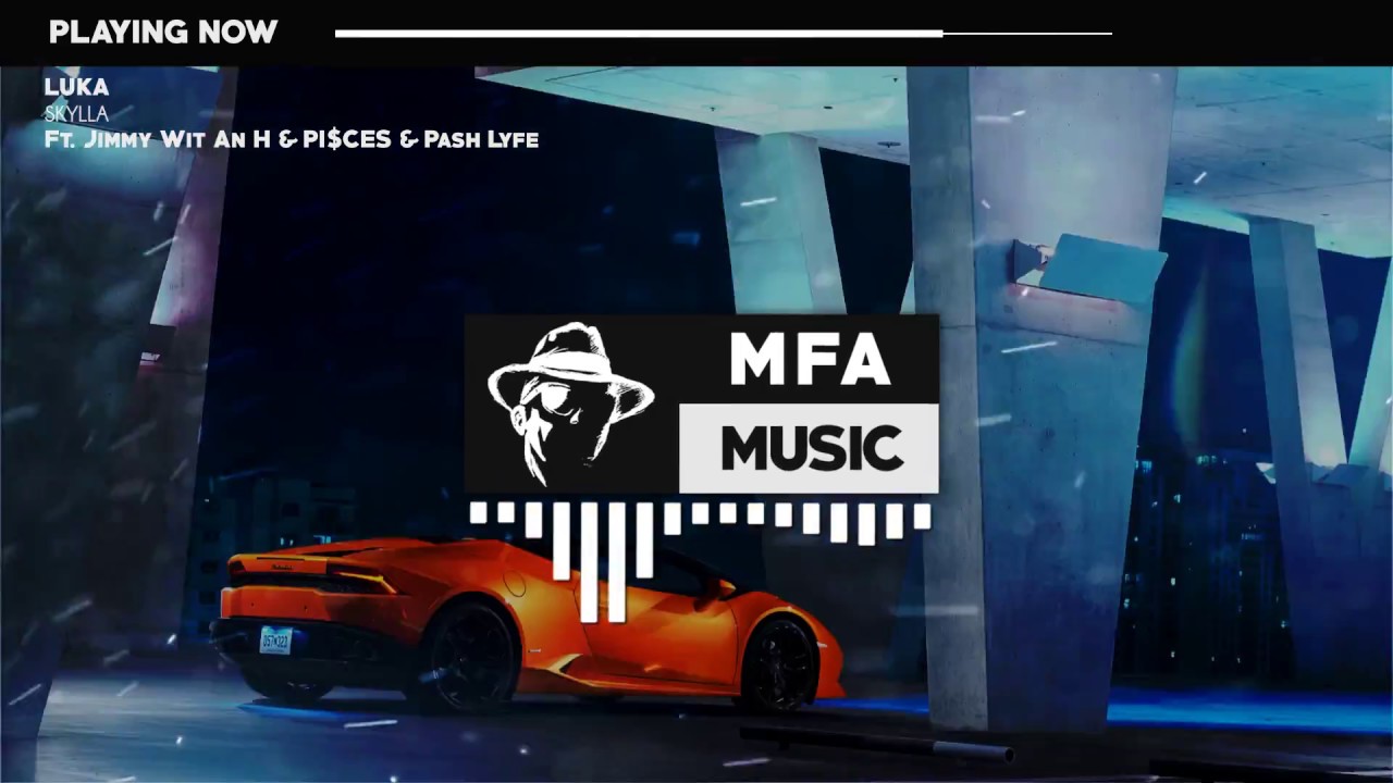 LUKA - Skylla (ft. Jimmy Wit An H & PI$CES & Pash Lyfe)