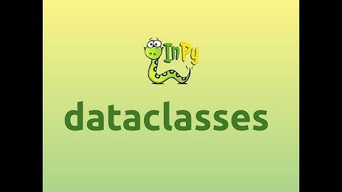Dataclasses in Python (Part-1) | Introduction