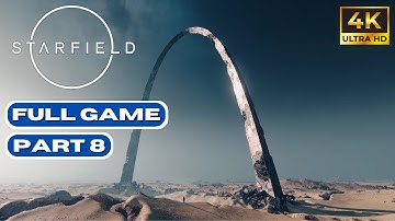 STARFIELD Gameplay Walkthrough Part 8 FULL GAME [4K 60FPS] - No Commentary