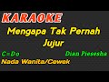 Mengapa Tak Pernah Jujur-Karaoke-Dian Piesesha-Nada Wanita/Cewek ( C=Do )