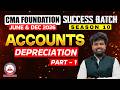 CMA Foundation Accounts | Depreciation Revision | June 2026 &amp; Dec 2026