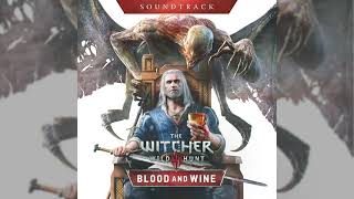 The Witcher 3 | Blood and Wine soundtrack