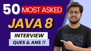 Java 8 Interview Questions and Answers | 50 Most Asked Questions Explained
