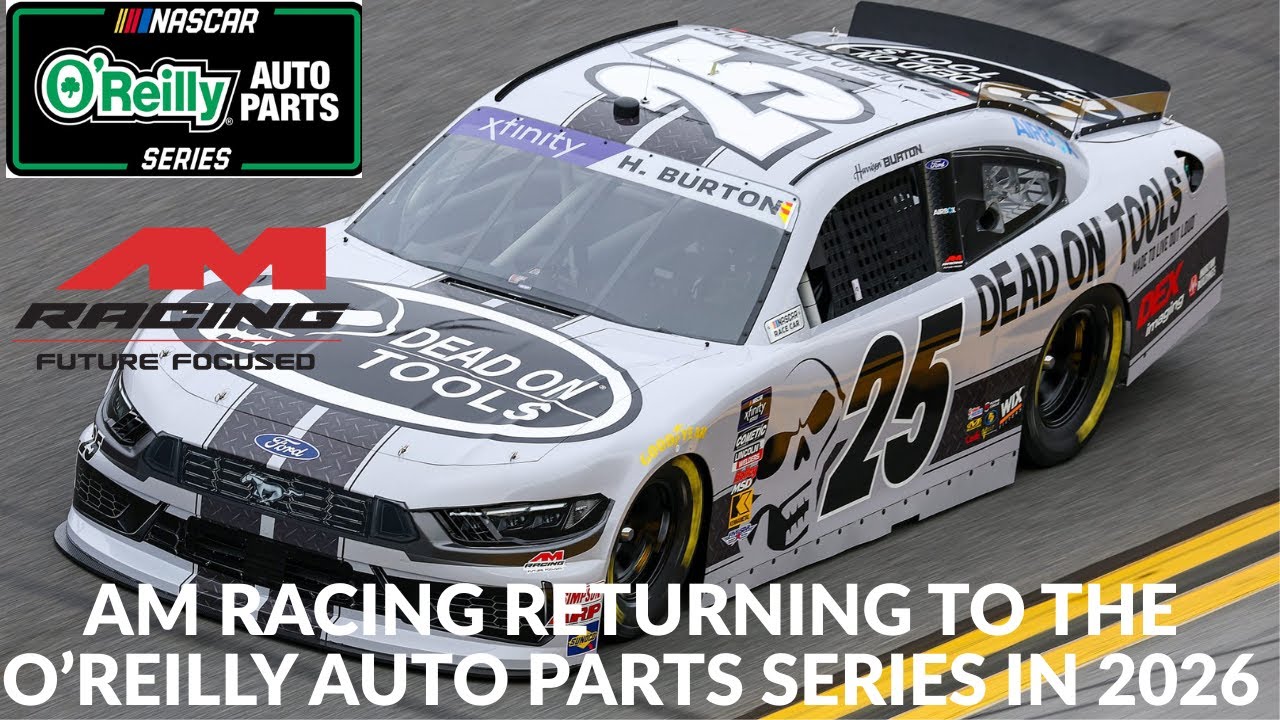 AM Racing Returning To The O'Reilly Auto Parts Series In 2026 - YouTube