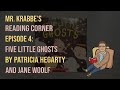 Five Little Ghosts - Mr. Krabbe's Reading Corner Episode 4