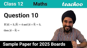Question 10 - If |𝑎⃗| = 3, |𝑏⃗⃗| = 4 and |𝑎⃗ +𝑏⃗⃗| =5, then |a-b| - Teachoo