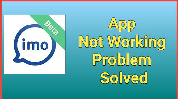 How To Fix imo App Not Working Problem Solved in Mobile