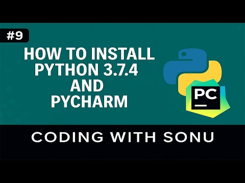 How to install Python 3.7.4 and Pycharm in hindi:- Coding With Sonu