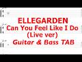 ELLEGARDEN - Can You Feel Like I Do(Live ver)【ギター&amp;ベースTAB譜】【練習用】【tab譜】