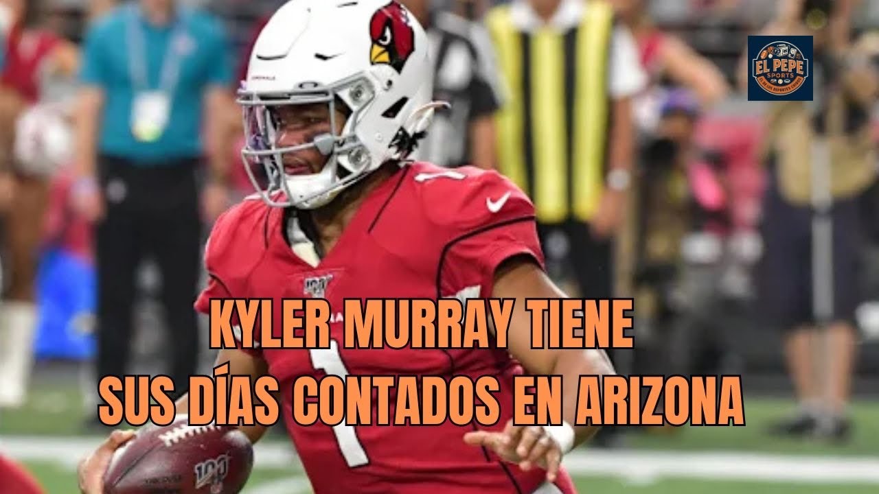 Kyler Murray tiene sus días contados con los Arizona Cardinals en la NFL