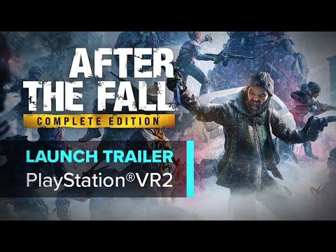 After the Fall® Complete Edition | PSVR2 Launch Trailer [ESRB]