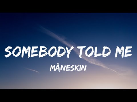 Måneskin - Somebody Told Me (Lyrics)