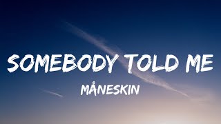 Måneskin - Somebody Told Me (Lyrics)