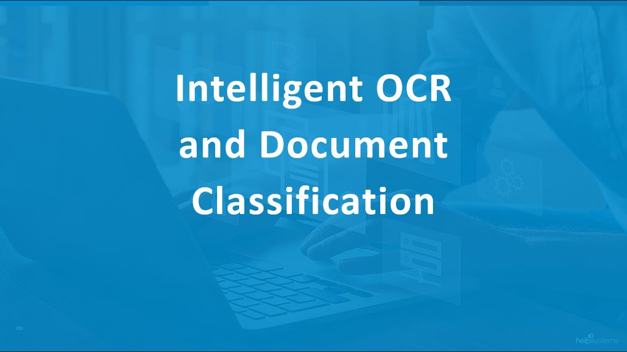 2022 - Intelligent Document Capture OCR and Classification Solution ...