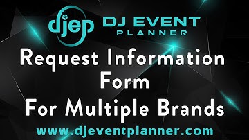 Request Information Form for Multiple Brands with DJ Event Planner