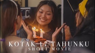 Kotak 17 Tahunku || Short Movie