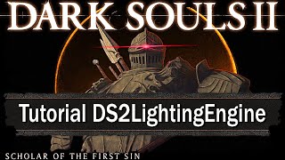 How it Work ! DS2LightingEngine SotFS Mod