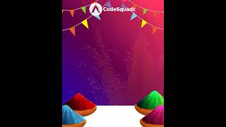Happy Holi from CodeSquadz | May This Holi Bring You Colors, Skill & Success #holi #HoliGreetings