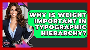 Why Is Weight Important In Typographic Hierarchy? - Graphic Design Nerd