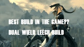 [SKYRIM] OP BUILD - Dual Wield Leech